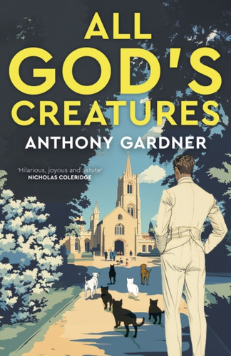 All God's Creatures 9781785634406 Hardback