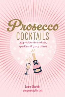 Prosecco Cocktails 9781788797566 Hardback