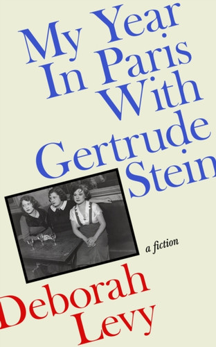 My Year in Paris with Gertrude Stein 9780241457801 Hardback