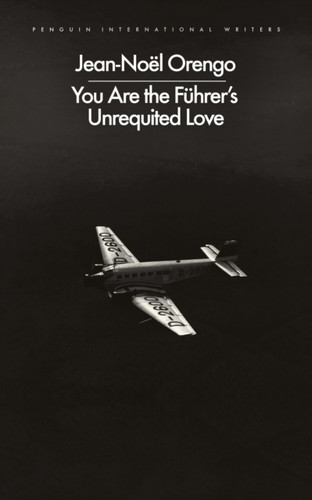 You Are the Fuhrer's Unrequited Love 9780241745694 Paperback