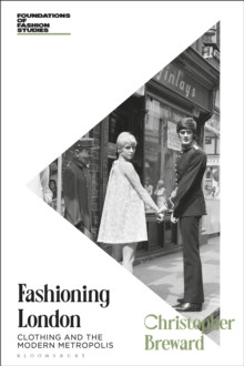 Fashioning London 9781350400276 Paperback