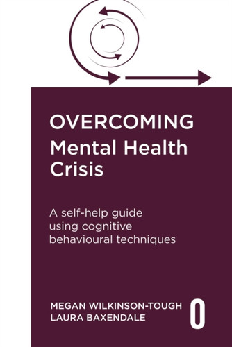 Overcoming Mental Health Crisis 9781408783139 Paperback