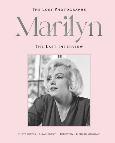 Marilyn: The Lost Photographs, the Last Interview 9798886743777 Hardback