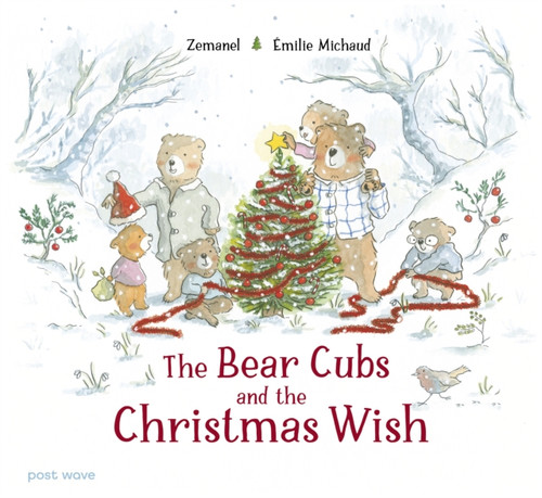 The Bear Cubs and the Christmas Wish 9781836271925 Hardback