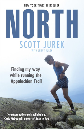 North: Finding My Way While Running the Appalachian Trail 9781784756710 Paperback