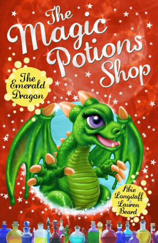 The Magic Potions Shop: The Emerald Dragon 9781782951940 Paperback