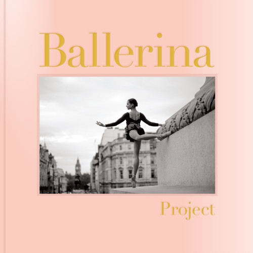 Ballerina Project 9781452181813 Hardback