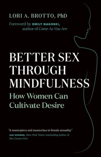 Better Sex Through Mindfulness 9781771642354 Paperback