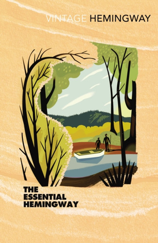 The Essential Hemingway 9780099460978 Paperback