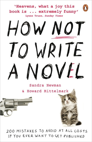How NOT to Write a Novel 9780141038544 Paperback