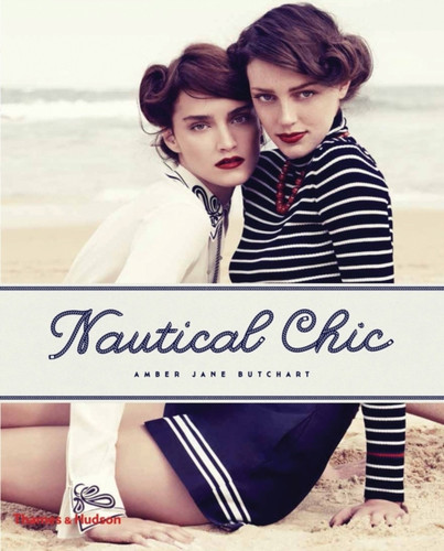Nautical Chic 9780500517802 Hardback