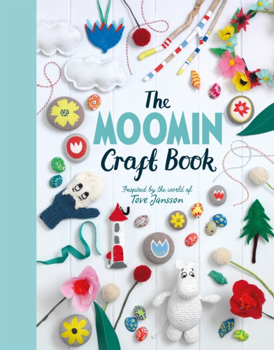 The Moomin Craft Book 9781509810383 Hardback The Moomin Craft Book 9781509810383 Hardback