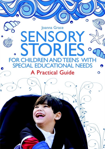 Sensory Stories for Children and Teens with Special Educational Needs 9781849054843 Paperback