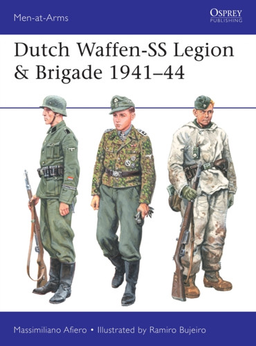 Dutch Waffen-SS Legion & Brigade 1941–44 9781472840325 Paperback Dutch Waffen-SS Legion & Brigade 1941–44 9781472840325 Paperback