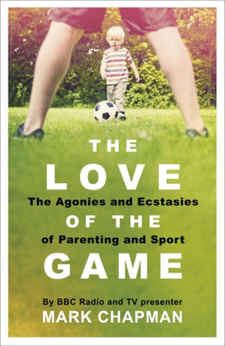 The Love of the Game 9781409163299 Paperback The Love of the Game 9781409163299 Paperback