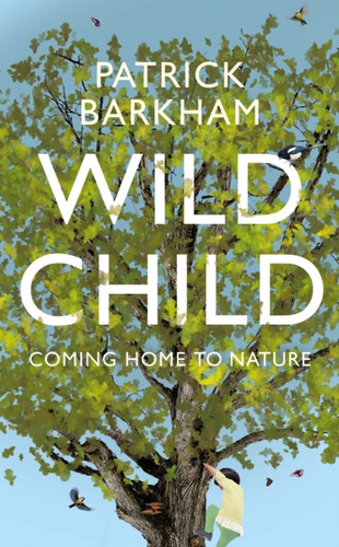 Wild Child 9781783781911 Hardback Wild Child 9781783781911 Hardback