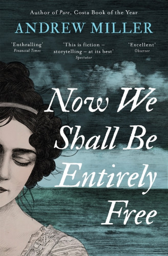 Now We Shall Be Entirely Free 9781444784664 Paperback Now We Shall Be Entirely Free 9781444784664 Paperback