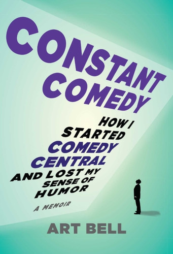 Constant Comedy 9781646040896 Hardback Constant Comedy 9781646040896 Hardback
