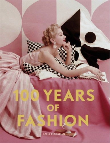 100 Years of Fashion 9781786276827 Paperback