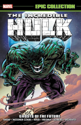 Incredible Hulk Epic Collection: Ghosts Of The Future 9781302916268 Paperback Incredible Hulk Epic Collection: Ghosts Of The Future 9781302916268 Paperback