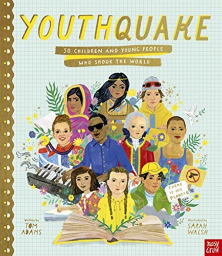 YouthQuake: 50 Children and Young People Who Shook the World 9781788007634 Hardback YouthQuake: 50 Children and Young People Who Shook the World 9781788007634 Hardback