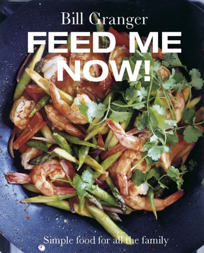Feed Me Now! 9781849493413 Hardback Feed Me Now! 9781849493413 Hardback
