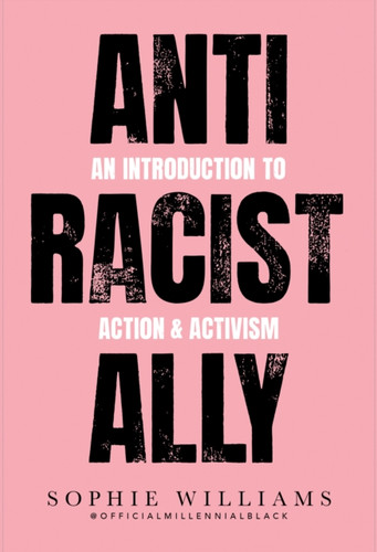 Anti-Racist Ally 9780007985128 Paperback Anti-Racist Ally 9780007985128 Paperback