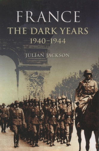 France: The Dark Years, 1940-1944 9780199254576 Paperback