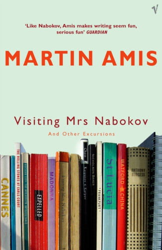 Visiting Mrs Nabokov And Other Excursions 9780099461876 Paperback