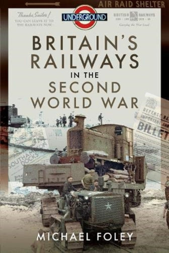 Britain's Railways in the Second World War 9781526772282 Hardback