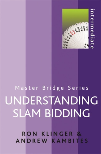 Understanding Slam Bidding 9780304366156 Paperback