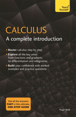 Calculus: A Complete Introduction 9781473678446 Paperback Calculus: A Complete Introduction 9781473678446 Paperback