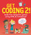 Get Coding 2! Build Five Computer Games Using HTML and JavaScript 9781406382495 Paperback