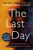 The Last Day 9781787463615 Paperback