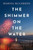 The Shimmer on the Water 9781801104449 Paperback
