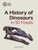 A History of Dinosaurs in 50 Fossils 9780565095338 Hardback