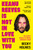Keanu Reeves Is Not In Love With You 9781789651638 Paperback