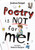 Poetry is not for me! 9780008624583 Paperback
