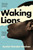 Waking Lions 9781805332190 Paperback