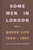 Some Men In London: Queer Life, 1960-1967 9780241683705 Hardback