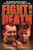 Fight to the Death 9781844544721 Paperback