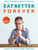 Eat Better Forever 9781526602800 Hardback