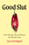 Good Slut 9781408720974 Hardback