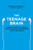 The Teenage Brain 9780007448319 Paperback