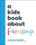 A Kids Book About Friendship 9780241743447 Hardback