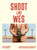 Shoot Like Wes 9780711296800 Paperback