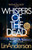 Whispers of the Dead 9781035029228 Paperback