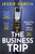The Business Trip 9781035425723 Paperback