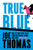 True Blue 9781529423433 Hardback