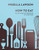 How To Eat 9780701189181 Hardback